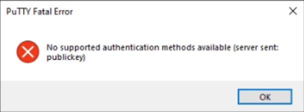 PuTTY Fatal Error – No Supported Authentication methods available (server sent: publickey)